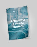 FORTIFIE-TOI & PRENDS COURAGE (Ebook)